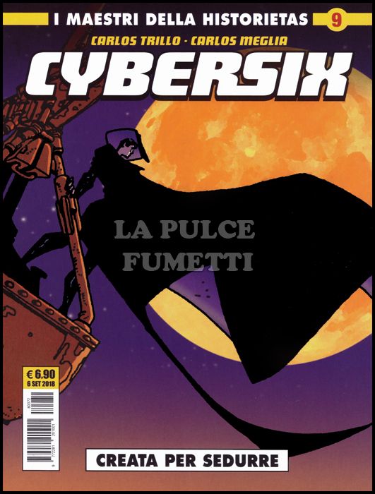 COSMO SERIE GIALLA #    72 - I MAESTRI DELLA HISTORIETAS 9 - CYBERSIX 9: CREATA PER SEDURRE